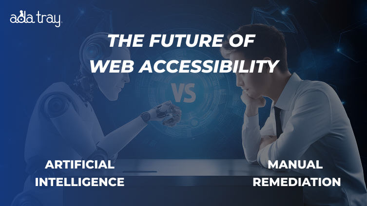 Future of AI vs. Manual Web Accessibility Remediation