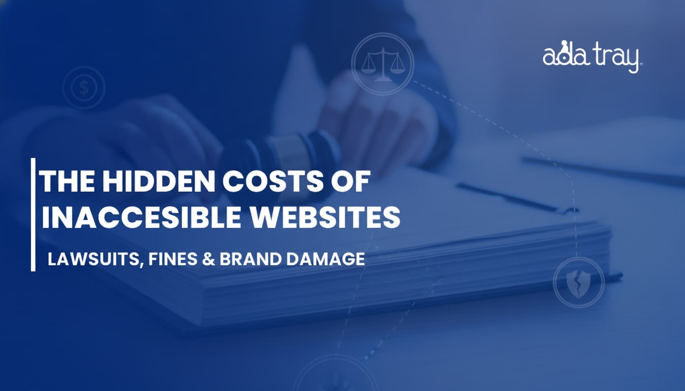 Inaccessible Websites Hidden Costs 