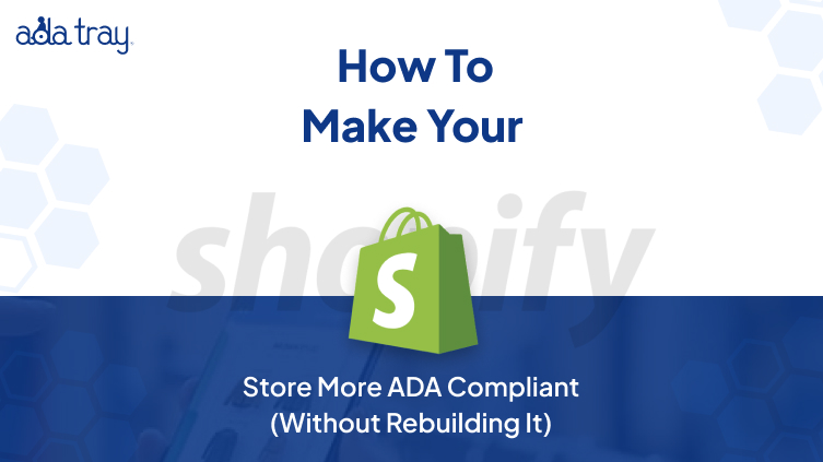 Make Your Shopify Store More ADA Compliant
